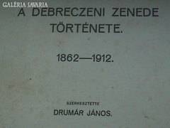 Drumár János:A Debreczeni Zenede Története 1862-1912.