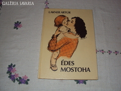 Lakner Artur: édes Mostoha