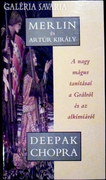 Deepak Chopra: MERLIN és ARTÚR KIRÁLY
