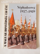 Magyar Néphadsereg 1957-1989 LEÁRAZVA!