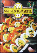 Lajos, Hemző: 99 sajt- és tojásétel 33 színes ételfot