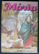 A Biblia kiemelkedő nőalakjai MÁRIA