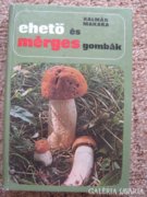 Kalmár Dr. - Makara Dr.: Ehető és mérges gombák