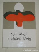 Szécsi Margit: A Madaras Mérleg (dedikált)