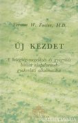 Vernon W. Foster: Új kezdet (ÚJ kötet) 800 Ft