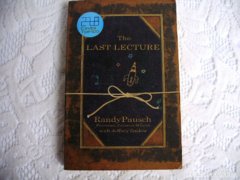 Randy Pausch.The last lecture