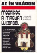 Zolnay László: Mozaikok a magyar újkorból 400 Ft