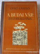 Gerő László: A BUDAI VÁR HELYREÁLLITÁSA 1951 gazdag képanyag