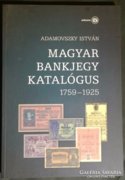 Adamovszky: Magyar bankjegy katalógus 1759-1925. 