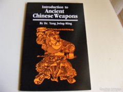 Ancient Chinese Weapons - Ősi kínai fegyverek - angol nyelvű