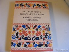 Kazáni tatár népmesék - Ma mentem, holnap jöttem