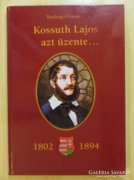 Bánhegyi Ferenc: Kossuth Lajos azt üzente