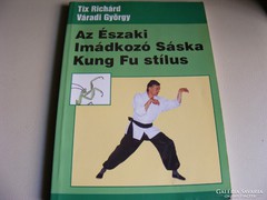 Az Északi Imádkozó Sáska Kung Fu stílus - Harcművészet