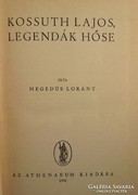 Hegedüs Loránt: Kossuth Lajos, legendák hőse, 1941