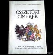 ÖSSZETÖRT CÍMEREK - Gudenus János, Szentirmay László