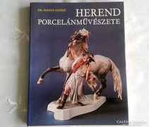 HEREND PORCELÁNMŰVÉSZETE - DR. SIKOTA GYŐZŐ 1976