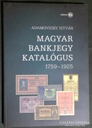 Adamovszky István: Magyar Bankjegy Katalógus - 1759 - 1925.