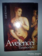 David Weiss:  A velencei  Tiziano élete