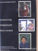 Kernstok - Derkovits - Dési Huber