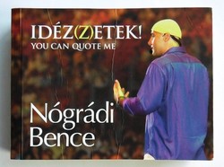 Nógrádi Bence: Idéz(z)etek! Magyar és angol nyelven
