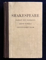 Shakspere(!): Hamlet, dán királyfi / János király / A Szent-Iván-éji álom. Lampel/Hornyánszky kiadás