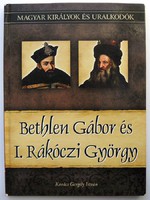 Kovács Gergely István: Bethlen Gábor és I. Rákóczi György