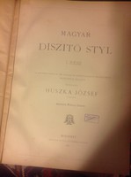 Huszka József, Magyar Díszitö Styl, I. Rész, 1885, Deutsch M.-féle Müvészeti Intézet