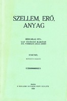 Médiumilag írta: Vay Ödönné Báróné: Szellem, erő, anyag (REPRINT kiadás, RITKA) 2000 Ft 