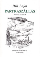 Páll Lajos: Partraszállás - versek, vázlatok (RITKA) 900 Ft