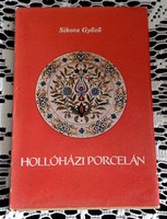 HOLLÓHÁZI PORCELÁN - SIKOTA GYŐZŐ
