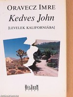 Kedves John LEVELEK KALIFORNIÁBA  Kedves John SZERZŐ Oravecz Imre Helikon Kiadó Kft. (Budapest) , 19