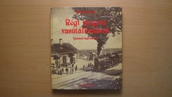 Kubinszky Mihály - Régi magyar vasútállomások könyv (vonat, vasút)