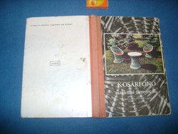 Nyeste Gábor: Kosárfonó....1974 - könyv eladó