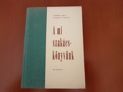 Turós Emil- Turós Lukács: A mi szakácskönyvünk 1961.