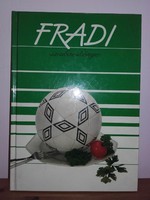 7 éve .bajnok csapat- Fradi szakácskönyv  - Nem csak Fradistáknak !!