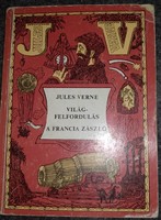 Verne Gyula Jules Verne: Világfelfordulás, A francia zászló 2 regény egy kötetben, fekete fehér rajt