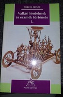 Mircea Eliade: Vallási hiedelmek és eszmék története 1. rész Osiris kiadó