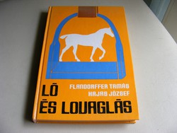 Flandorffer Tamás - Hajas József   Ló és lovaglás