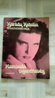 Kotta! Hamvadó cigarettavég: Karády Katalin legkedvesebb dalai