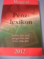 U12 Pénz lexikon korona pengő forint 1892-2011-ig gyűjtői árakkal
