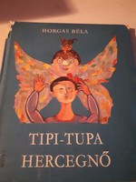 Horgas Béla:Tipi - Tupa hercegnő.1971.750.-Ft
