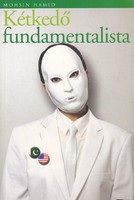 Mohsin Hamid: Kétkedő fundamentalista 500 Ft
