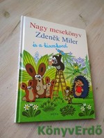 Nagy mesekönyv / Zdenek Miler és a kisvakond