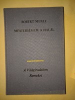 Robert Merle: Mesterségem a halál  1978