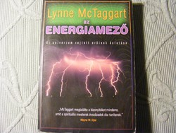 Lynne McTaggart  - Az energiamező - Az univerzum rejtett erőinek kutatása