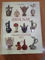 Éva Hárs: Zsolnay Ceramics Factory Pécs - angol nyelvű könyv