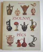 Könyv Zsolnay Pécs Hárs Éva