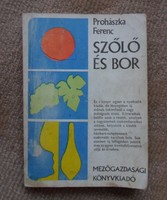 Prohászka Ferenc: Szőlő és bor (Mezőgazdasági Kiadó, 1971)
