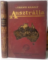 Gubányi Károly Ausztrália A Magyar Földrajzi Társaság Könyvtára szerkeszti dr. Cholnoky Jenő 1915