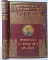 E.W.Pfizenmayer Kelet-Szibéria ősvilága és ősnépei A Magyar Földrajzi Társaság Könyvtára 1930 kiadás